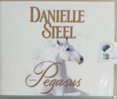 Pegasus written by Danielle Steel performed by Malcolm Hillgartner on CD (Abridged)